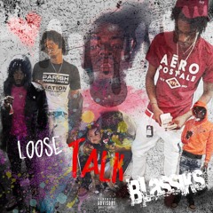 Loose Talk Blassiks [Prod. Nateondatrack_6]