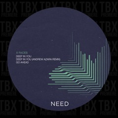 Premiere: II Faces - Deep In You (Andrew Azara Remix) [NEED]