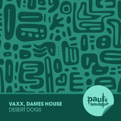 Vaxx, Dames House - Wizard Dust (Original Mix) [Paul's Boutique]
