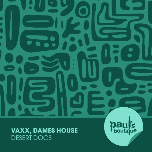 Vaxx, Dames House - Wizard Dust (Original Mix) [Paul's Boutique]