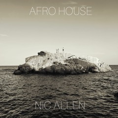 NIC ALLEN - AFRO HOUSE (SPECIAL SESSION)
