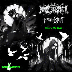 WAIT FOR YOU (free dl)