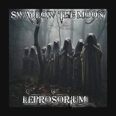 Swallow the Moon - LEPROSORIUM (song)