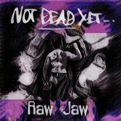 Not Dead Yet (Prod. Da Rap Nerd)