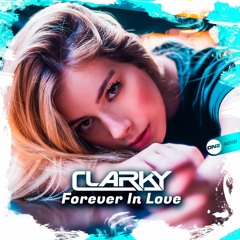 Clarky - Forever In Love