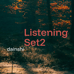 Listening Set 2 - 09/25