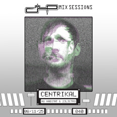 CHP Mix Sessons [040] - Centrikal