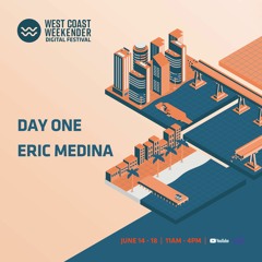 Weekender Digital Festival 2021 f/ Eric Medina