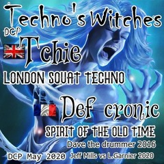 DCP Techno's Witches - Tchie & Def cronic play techno 2016 to Now