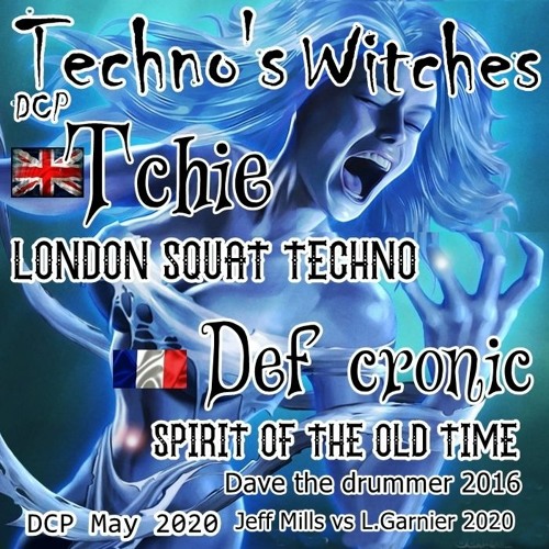 DCP Techno's Witches - Tchie & Def cronic play techno 2016 to Now