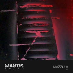 Mantis Radio 65 - Mazzula