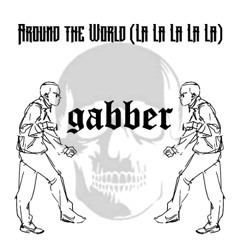 Around the World (La La La La La) GABBER REMIX / MELVIINOO