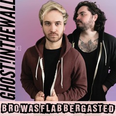 Ghost!InTheWall- Bro Was Flabbergasted