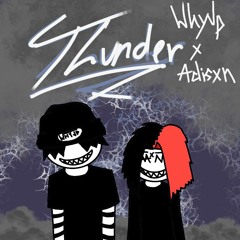WhyJp X Adisxn- Thunder