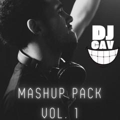 DJ CAV MASHUP PACK VOL. 1