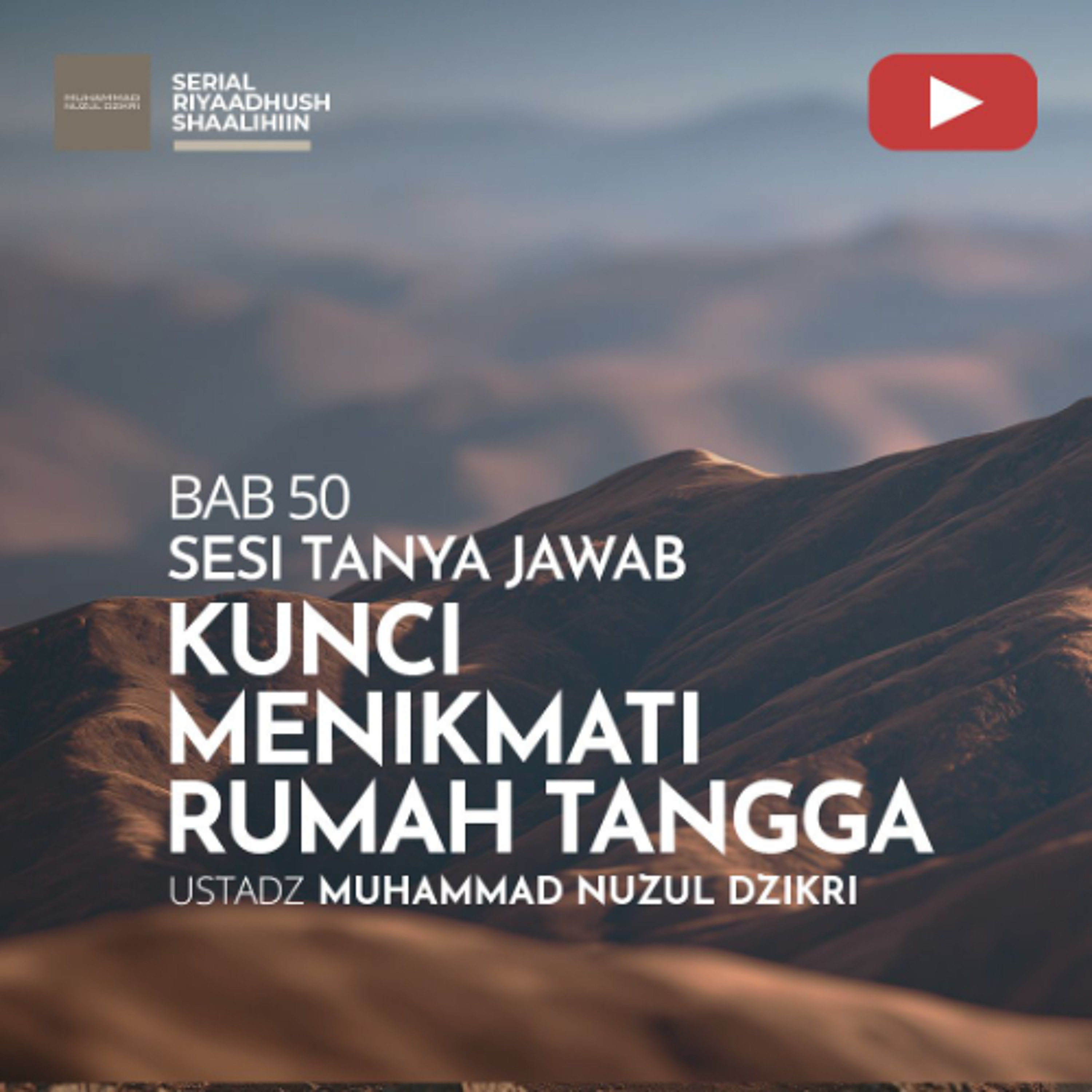 Riyaadhush Shaalihiin 2100. "KUNCI MENIKMATI RUMAH TANGGA" - Ustadz Muhammad Nuzul Dzikri episode artwork