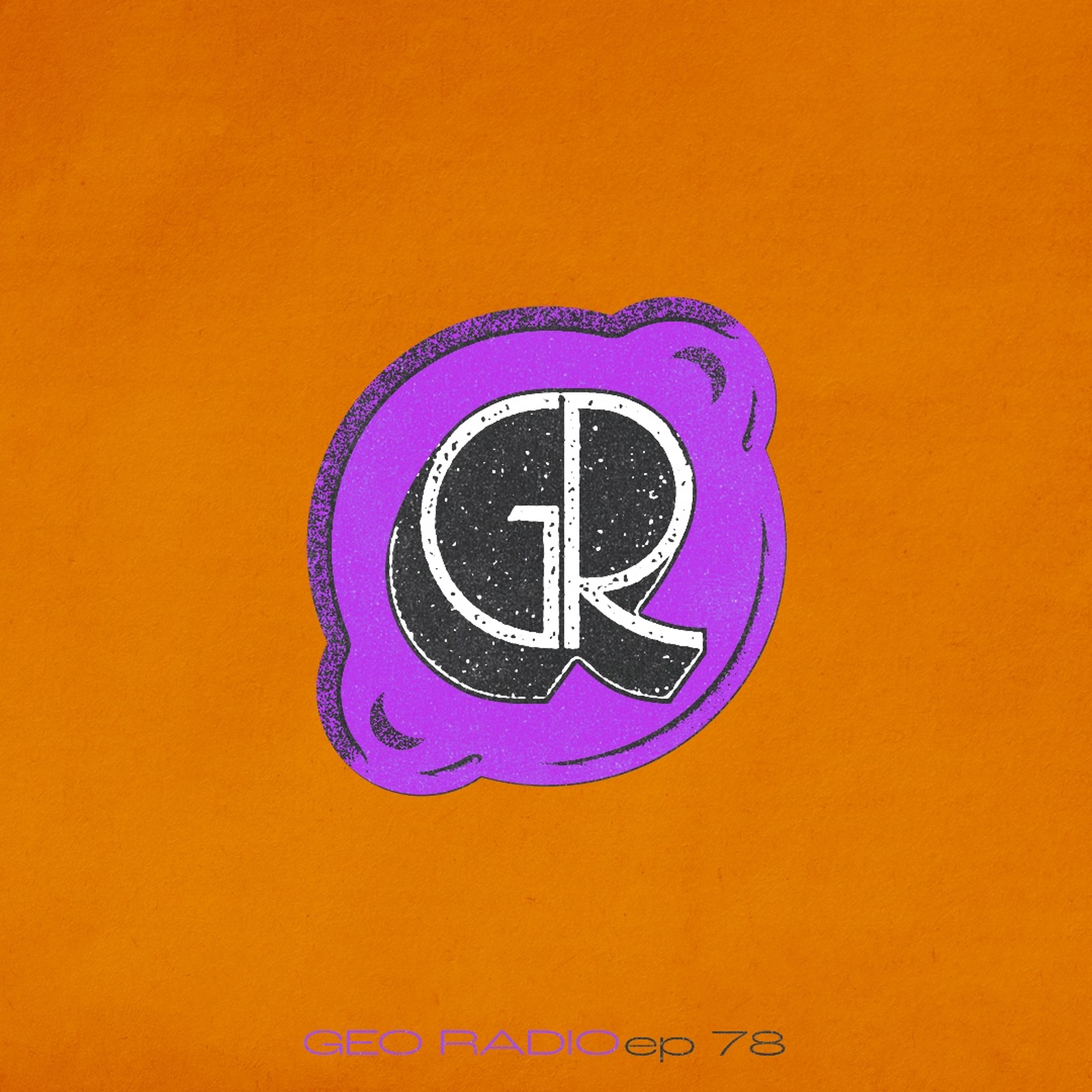GEO Radio #0078 episode artwork