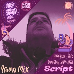 Script - Sofa Sound @ High Rise Hub 24th April Hype Mix