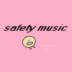 safety music [atlaslovesedm remix] (reupload)