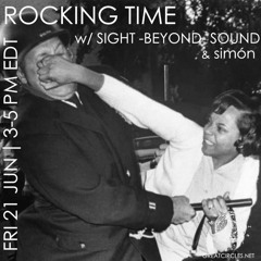 Rocking Time w/ Sight -Beyond- Sound & special guest Simón - 21June2024