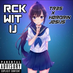RCK WIT U (Feat. Herorin Jesus)