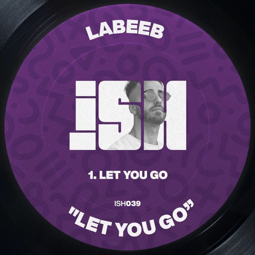 Labeeb - Let You Go [iSH]