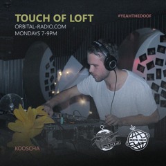 Touch of Loft Radio 07/09/20 - Kooscha