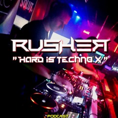 RUSHΞЯ @ HARD IS TΞCHNO 𝕏