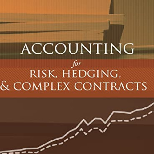 Get EPUB 🖋️ Accounting for Risk, Hedging and Complex Contracts by  A. Rashad Abdel-K
