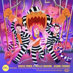 Disco Fries & Molly Moore - Dumb Things