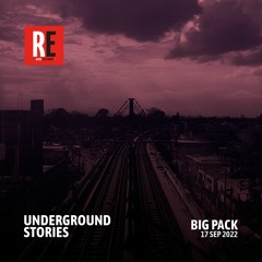 RE - UNDERGROUND STORIES EP 05 by BIG PACK