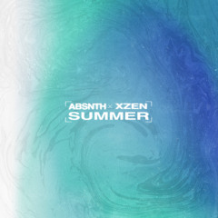 ABSNTH x XZEN - Summer (Radio Edit)
