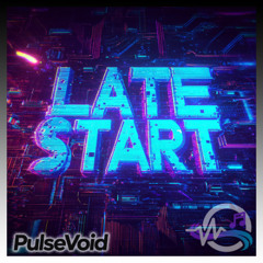 Late Start ⚡​