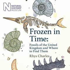 Read EBOOK 📄 Frozen in Time: Fossils of the United Kingdom and Where to Find Them by