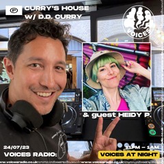 Curry's House w/ D.D. Curry & guest Heidy P @ Voices Radio - July 2023