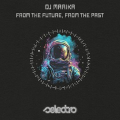 DJ Marika - From The Future, From The Past