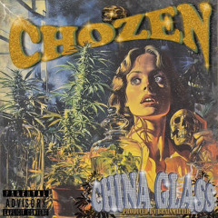 Chozen-china glass (prod.brainmatter)