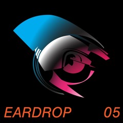Eardrop 05 : Tonchius