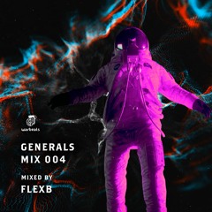 Warbeats Generals Mix 004: FlexB