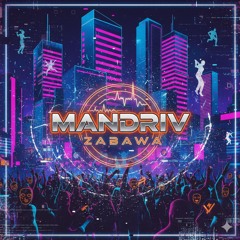 Mandriv - Zabawa