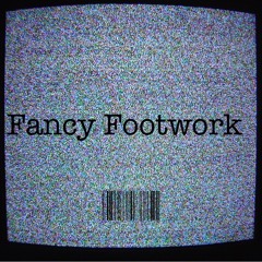 fancy footwork
