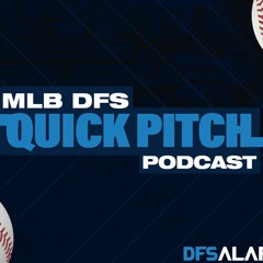 Quick Pitch MLB DFS Podcast - Oneil Cruz Top MLB DFS Value Play & Angels DFS Stack