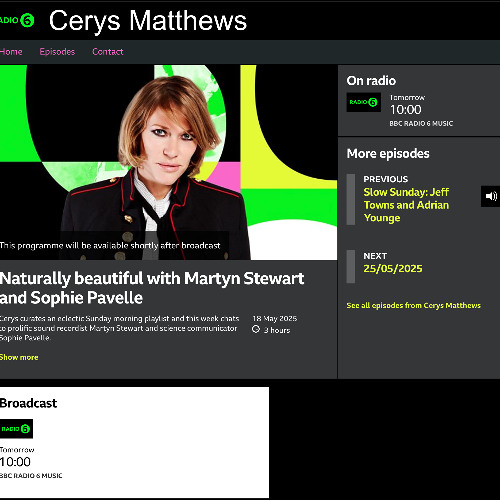 20250518T BBC_radio 6 Cerys Mathews with Martyn Stewart