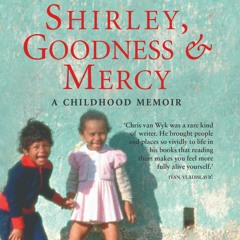 SAfm's reading of Shirley, Goodness & Mercy by Chris van Wyk