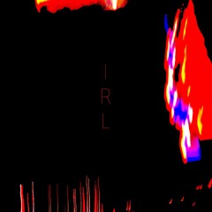 IRL (fattmack remix)