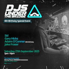 DJs Under The Bridge Live Sept25