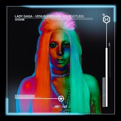 Lady Gaga - Venus (Hedgebalze Bootleg)