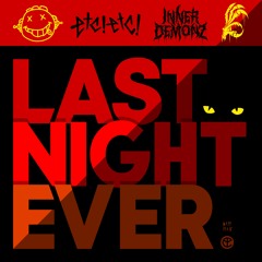 Yellow Claw x LNY TNZ - Last Night Ever (ETC!ETC! X INNER DEMONZ REMIX)