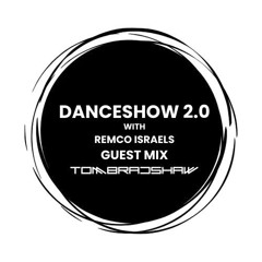 Tom Bradshaw - DanceShow 2.0 Guest Mix  [June 2025]