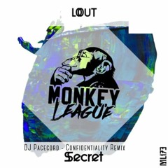 LOUT - Secret (DJ Pacecord - Confidentiality Remix)